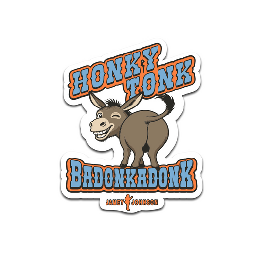 Honky Tonk Badonkadonk Sticker